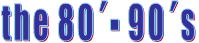 the 80´- 90´s